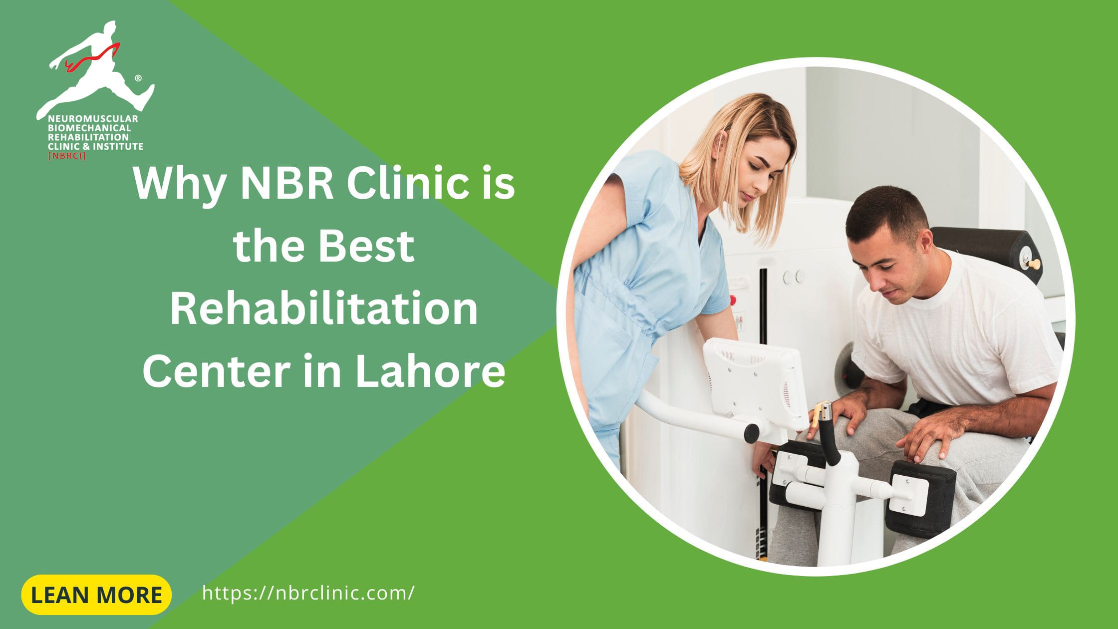 Why NBR Clinic is the Best Rehabilitation Center in Lahore