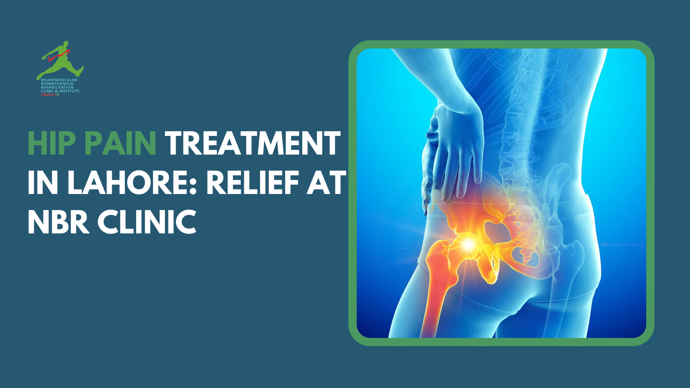 Hip Pain Treatment in Lahore: Relief at NBR Clinic